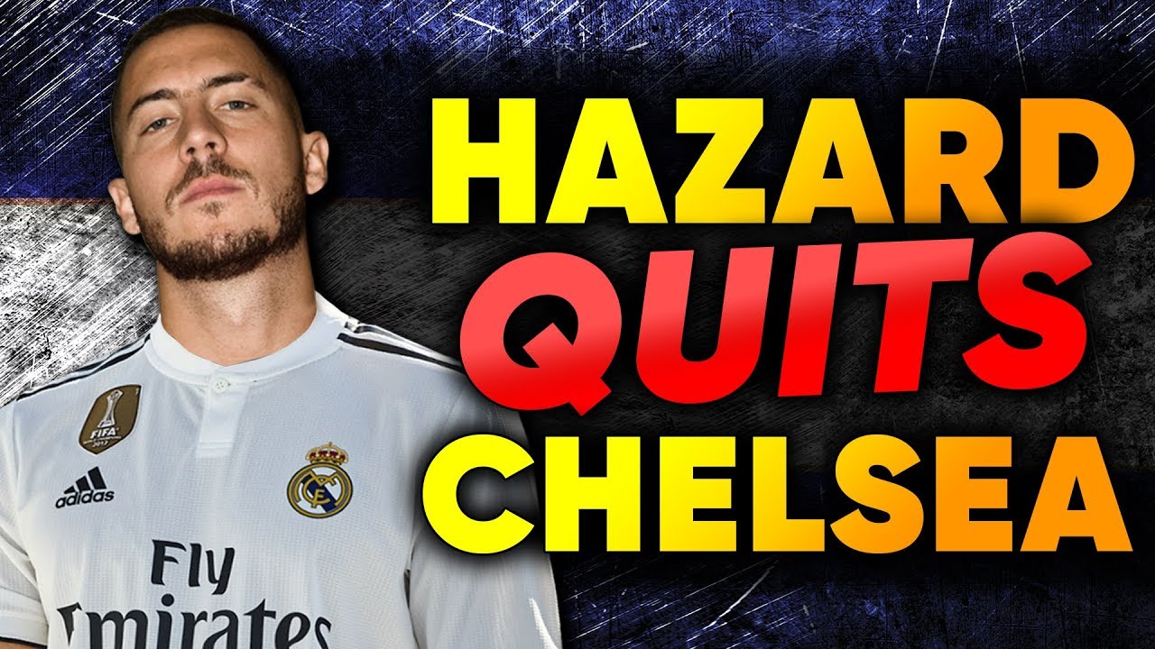 Watch Eden Hazard To Leave Chelsea For Real Madrid After World Cup